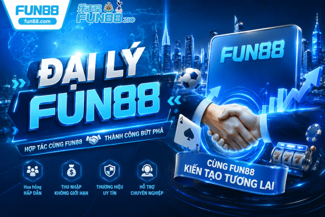 Đại Lý Fun88: Cơ Hội Khởi Nghiệp Với Hoa Hồng Lên Đến 50% Cực Lời 1 Trở thành đại lý Fun88 dễ dàng, nhận hoa hồng lên đến 50%